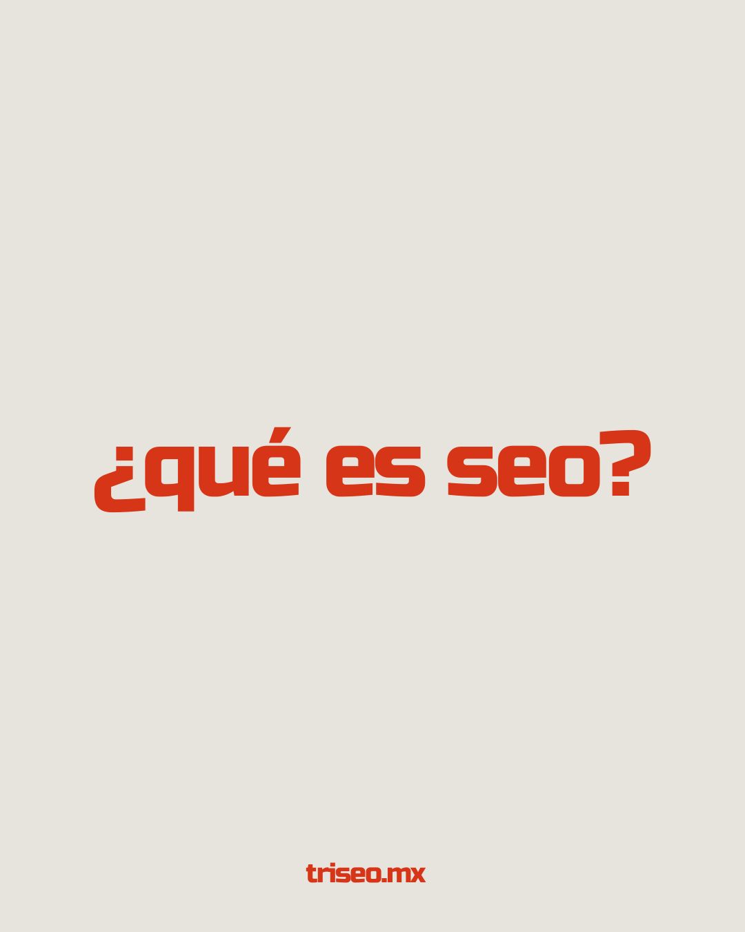 ¿Qué es el SEO y por qué es importante?